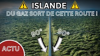 ALERTE EN ISLANDE : Une route CHAUFFE à 90° et CRACHE DU GAZ