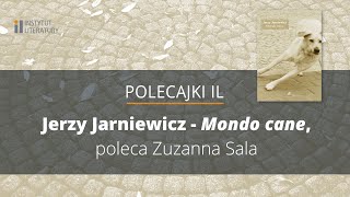 POLECAJKI IL | Jerzy Jarniewicz - „Mondo cane, poleca Zuzanna Sala