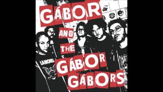 GÁBOR AND THE GÁBOR GÁBORS Self Titled 7\