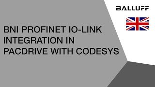 BNI Profinet IO-Link Integration in PacDrive with CoDeSys