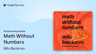 Math Without Numbers by Milo Beckman · Audiobook preview