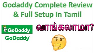 Godaddy complete Review in Tamil, Godaddy Hosting வாங்கலாமா? Godaddy Setup in Tamil.