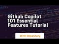 Github copilot 101 essential features tutorial