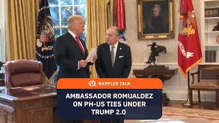 Rappler Talk: Ambassador Romualdez on PH-US ties under Trump 2.0