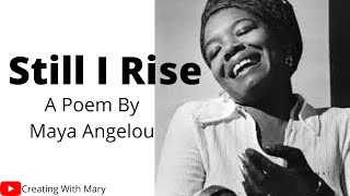 Still I rise By Maya Angelou - An Inspirational Poem