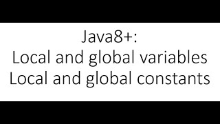 Java tutorial - Global and local variables, global and local constants