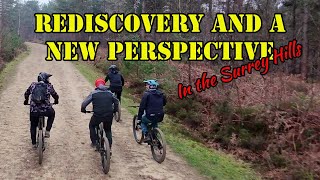 Rediscovery in the Surrey Hills with a new perspective