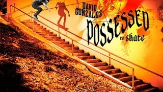 David González - Possessed to Skate (HD)