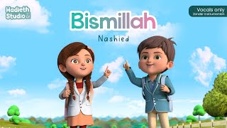 Hadieth Studio - Bismillah Nashied | Vocals only