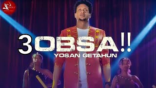 Yosan Getahun - 3Obsa - New Ethiopian Oromo Music 2021