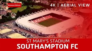St Marys Stadium | Southampton | 4K | Aerial View | FIFA | Football Stadiums | England | UK | Europe