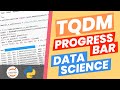 Progress Bars for Tracking the Progress of Data Science Workflow (Tqdm Python library)