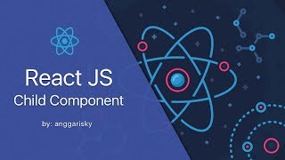Child Component - React JS Tutorial 4