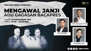 MENGAWAL JANJI ADU GAGASAN BACAPRES - BINCANG SUDUT PANDANG 22/09/2023