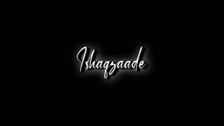 💕 Ishaqzaade Lyrics Status ☺️|| Lyrics Status 🎶|| Ishaqzaade movie song😇