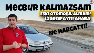 Sahibi Birdaha Eski Araba Almam Dedi! | İkinci Elin Görünmeyen Maliyeti! | Otomobil Günlüklerim