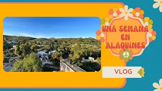 Pasando una semana en Alaquines (San Luis Potosí) parte 1