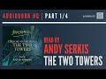 The Two Towers - Andy Serkis | The Lord of the Rings AudioBook | PART 1/4