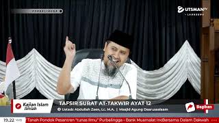 LIVE Tafsir Surat At-Takwir Ayat 12 - Ustadz Abdullah Zaen, Lc. M.A.