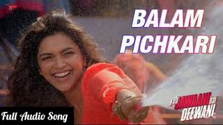 Balam Pichkari (Full Song) | Yeh Jawaani Hai Deewani | Ranvir K, Deepika P | Pritam | Holi Song