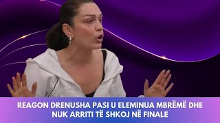 Reagon Drenusha pasi u eleminua mbrëmë dhe nuk arriti të shkoj në finale