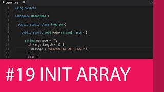 #19 C# TUTORIAL - LOOPS FOR INITIALIZE ARRAY
