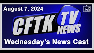 CFTKTV News August 7 2024