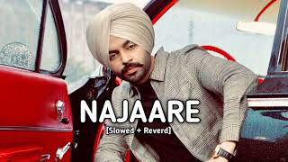 Jordan Sandhu - Najaare (Slowed+Reverbed) New Punjabi Song 2023