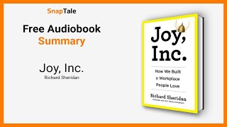 Joy, Inc. by Richard Sheridan: 7 Minute Summary