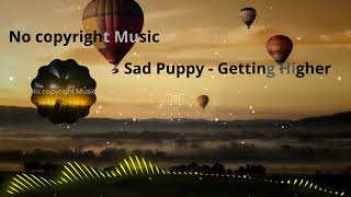 Sad Puppy - Getting Higher | ♫ Copyright Free Music|creative commons music|audio library|FMW
