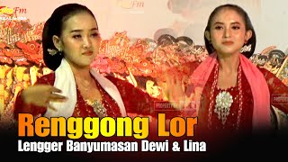 Renggong Lor Lengger Dewi \u0026 Lina || Sekar Budoyo Dalang Ki Sugeng Hadi Prayitno