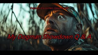 My Dogman Showdown Q \u0026 A Livestream - Dogman Encounters Episode 560