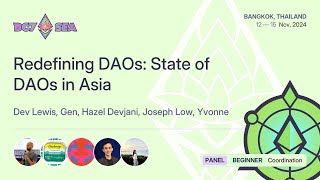 Redefining DAOs: State of DAOs in Asia | Devcon SEA