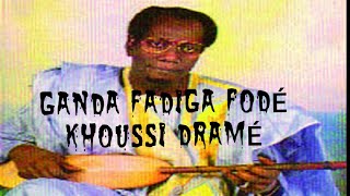 GANDA FADIGA : FODE KHAOUSSI DRAME Le Grand Marabout