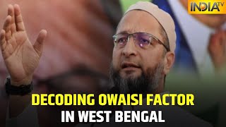 AIMIM All Set To Draw Muslim Voters From BJP-TMC, Will Owaisi Emerge As X-Factor In West Bengal?