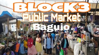 BLOCK 3 PUBLIC MARKET BAGUIO CITY.mahabang paglalakad