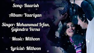 Baarish Lyrics|Yaariyan| Rakul Preet Singh, Himanshu Kohli| Mohammad Irfan, Gajendra Verma| Mithoon.