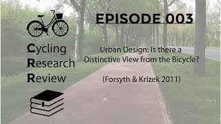 CRR003: Urban Design: Is there a Distinctive View from the Bicycle?