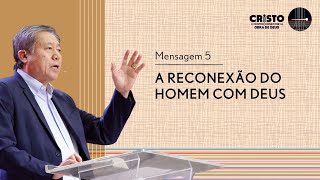 [ AO VIVO ] Mensagem 5 - A Reconexão do Homem com Deus | Pedro Dong