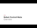Robot Control Mate Overview