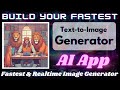 How to Build Your Fastest Text-to-Image Generator AI App