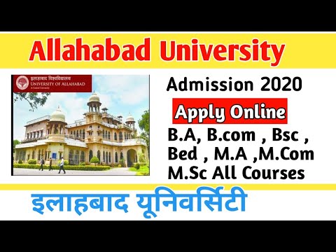 Allahabad University Admission 2020 Online Apply || B.A B.Com B.SC All ...