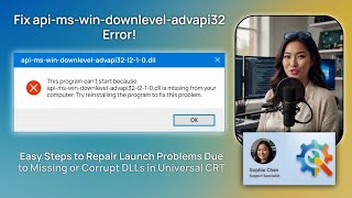 Fix api-ms-win-downlevel-advapi32 Error!