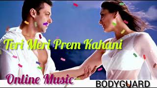 Online Music / Bollywood Song / Teri Meri Prem Kahani / Bodyguard