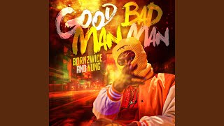 GoodMan BadMan (feat. Fleury De Godson)