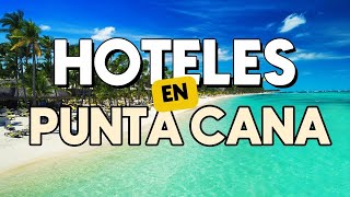 PUNTA CANA 🌴 Hoteles BARATOS 💰