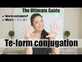 Ultimate Guide to  Te form てform   Te form conjugation   present progressive form *Re-uploaded*