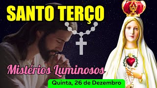 Santo Terço Quinta Feira (26/12/2024) 🌹 Mistérios Luminosos 🌹 Terço Mariano