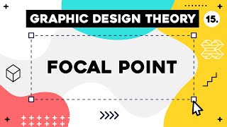 Graphic Design Theory #15 - Focal Point