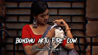 Bondhu Aktu Fire Chao ( Slowed + Reverd ) Tipu Sultan \u0026 Bonna || Old Song || Use Headphone 🎧